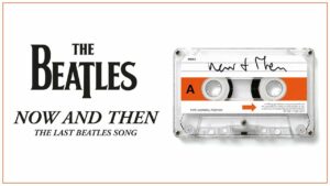 Now and Then Beatles 
